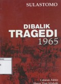 Dibalik Tragedi 1965