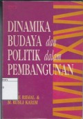 Dinamika Budaya dan Politik dalam Pembangunan