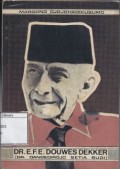 15125	959.803 Djo c	Catatan-catatan dari Lembaran Kertas yang Kumal DR. E.F.E Douwes Dekker (DR. Danoedirdjo Setia Budi): Seorang Anak yang tak Gentar Menjunjung Tinggi Suatu Cita-cita Hidup, Kemerdekaan Politik Indonesia	Margono Djojohadikusumo	Cet.1	Jakarta	Bulan Bintang	1975	92p.: ill.; 21 cm			1. Douwes Dekker, E.F.E. (Ernest Francois Eugene) -- 1879-1950 2. Indonesia -- Sejarah -- Abad 20	Buku Teks