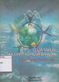 Dua Tahun Solidaritas Nusa Bangsa: menentang Rasialisme