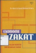 Ekonomi Zakat: Sebuah kajian moneter dan keuangan syariah
