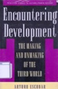 Encountering Development ; The Making and Unmaking of the Third World