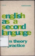 English As a Second Language: From theory to practice, a synthesis of lectures and demonstrations given for the U. S. Department of State