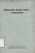 Ensiklopedi Wayang Purwa I (Compendium)
