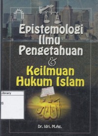 Epistemologi Ilmu Pengetahuan & Keilmuan Hukum Islam