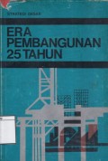 Strategi Dasar Era Pembangunan 25 Tahun
