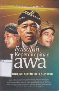 Falsafah Kepemimpinan Jawa: Soeharto, Sri Sultan HB IX &Jokowi