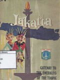 Jakarta: Gateway to the Emeralds of the Tropic