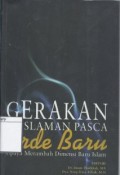 Gerakan Keislaman Pasca Orde Baru: Upaya Merambah Dimensi Baru Islam
