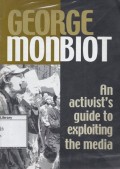 An Activist's Guide to Exploiting The Media