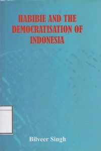 Habibie and the Democratisation of Indonesia
