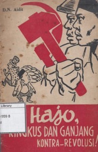 Hajo, Ringkus dan Ganjang Kontra - Revolusi!: Pidato Ulang Tahun ke-43 PKI, Diutjapkan di Istana Olahraga, Gelora Bung Karno Pada Tanggal 26 Mei 1963
