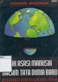 Hak Asasi Manusia Dalam Tata Dunia Baru: Menggugat dominasi global barat