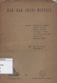 Hak-Hak Azasi Manusia: Pemberontakan Inggeris Revolusi Amerika Revolusi Perantjis U. U. Dasar th. 1945 U. U. D. Sementara th. 1950 Piagam P. B. B. Rantjangan MPRS