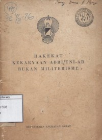 Hakekat Kekaryaan ABRI/TNI-AD Bukan Militarisme