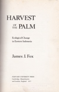 Harvest of the Palm: Ecological Change in Eastern Indonesia