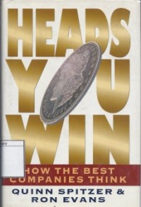 Heads, you win! : how the best companies think