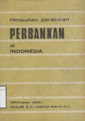 Himpunan Peraturan Perbankan di Indonesia Jilid I