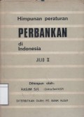 Himpunan Peraturan Perbankan di Indonesia Jilid II
