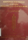 Himpunan Peraturan Tentang Perminjakan dan Gas Bumi, Lanjutan II