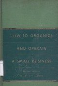 How to Organize and Operate a Small Business