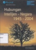 Hubungan Intelijen-Negara 1945-2004