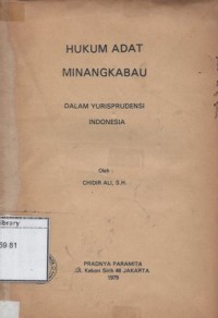 Hukum Adat Minangkabau: Dalam yurisprudensi Indonesia
