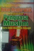 Hukum Memberontak Kepada Penguasa Muslim: Menurut Akidah Ahlusuunnah Waljamaah