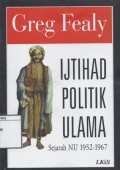 Ijtihad Politik Ulama: Sejarah NU 1952-1967