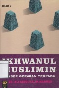 Ikhwanul Muslimin: Konsep gerakan terpadu