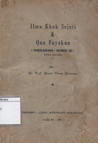 Ilmu Khak Sejati & Qun Fayakun (Wedaran - Wirid III)