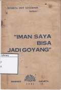 Iman Saya Bisa Jadi Goyang