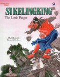 Si Kelingking = The Little Finger