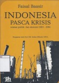 Indonesia Pasca Krisis: Catatan politik dan ekonomi 2003-2004