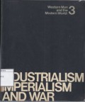 Industrialism, Imperialism and War