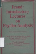 Introductory Lectures on Psycho-Analysis: A Couse of Twenty-Eight Letures Delivered at the University of Vienna