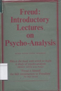 Introductory Lectures on Psycho-Analysis: A Couse of Twenty-Eight Letures Delivered at the University of Vienna