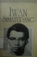 Kebebasan Pengarang dan Masalah Tanah Air (Esei-esei Iwan Simatupang)
