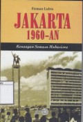 Jakarta 1960-an: Kenangan semasa mahasiswa