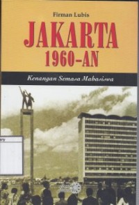 Jakarta 1960-an: Kenangan semasa mahasiswa