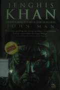 Jenghis Khan: Legenda sang penakluk dari Mongolia
