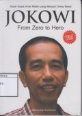Jokowi From Zero to Hero: Kisah Nyata Anak MISkin yang Menjadi Orang Besar