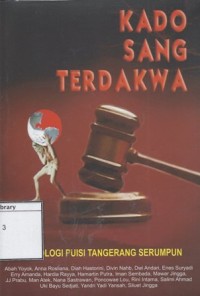 Kado Sang Terdakwa: Antologi Puisi Tangerang Serumpun