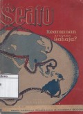 Seato: Keamanan Ataukah Bahaja