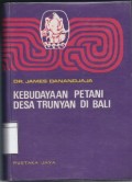 Kebudayaan Petani Desa Trunyan di Bali: Lukisan analitis yang menghubungkan praktek pengasuhan anak orang Trunyan dengan latar belakang etnografisnya
