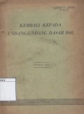 Kembali Kepada Undang-Undang Dasar 1945