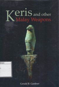 Keris and Other Malay Weapons