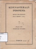 Kesusasteraan Indonesia : Kitab Peladjaran bagi murid murid S.M.A.