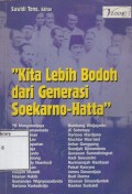 Kita Lebih Bodoh dari Generasi Soekarno-Hatta