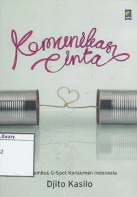 Komunikasi Cinta : Menembus G-Spot Konsumen Indonesia
